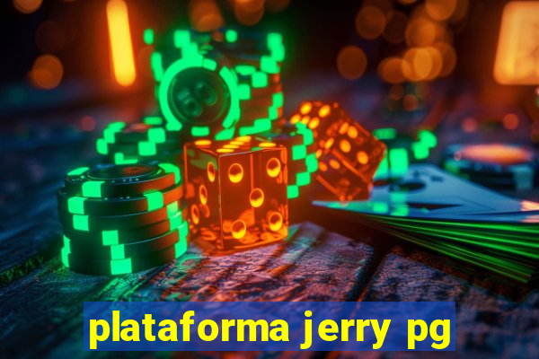 plataforma jerry pg